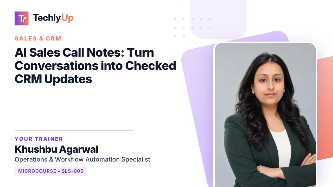 AI Sales Call Notes: Turn Conversations into Checked CRM Updates — microcourse thumbnail