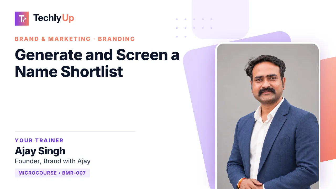 Generate and Screen a Name Shortlist — microcourse thumbnail with trainer Ajay Singh
