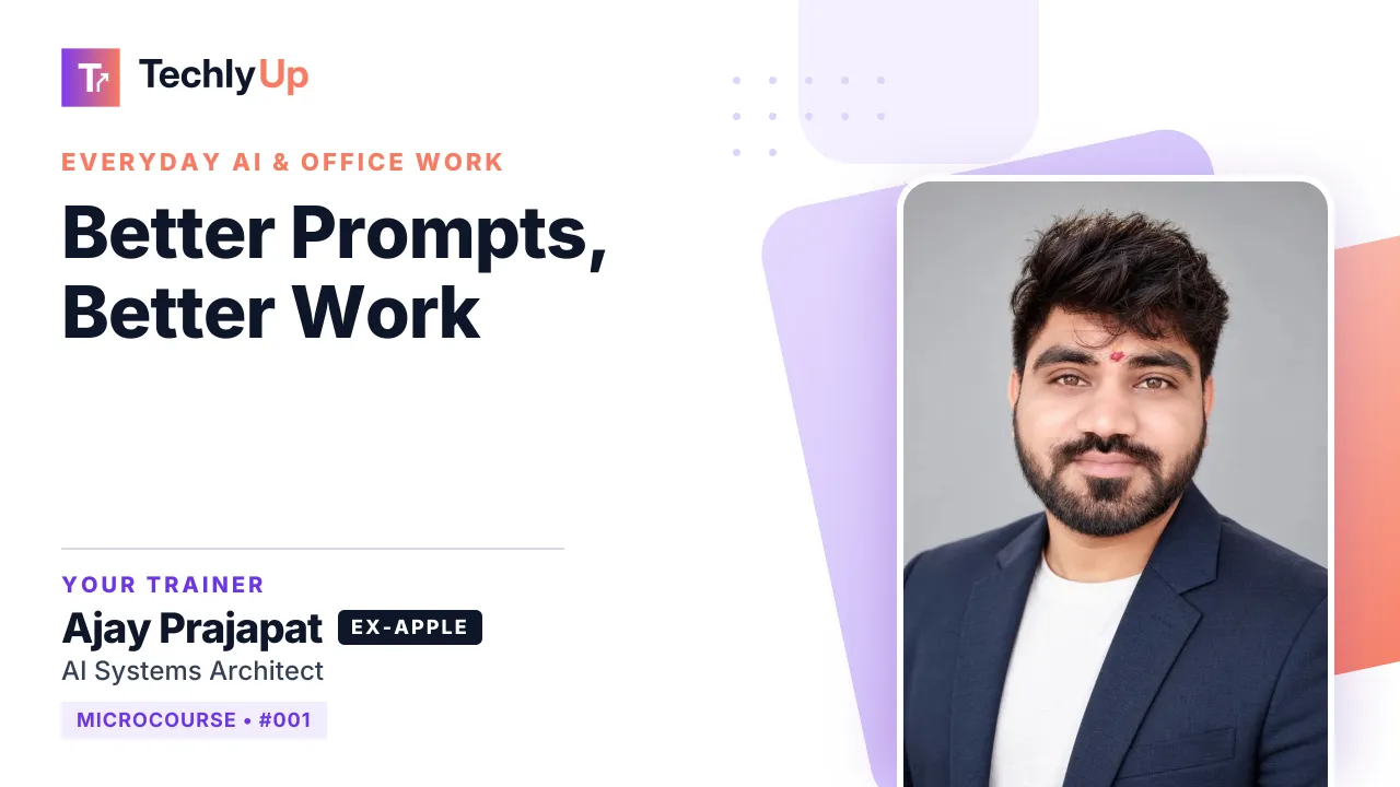Better Prompts, Better Work — microcourse thumbnail