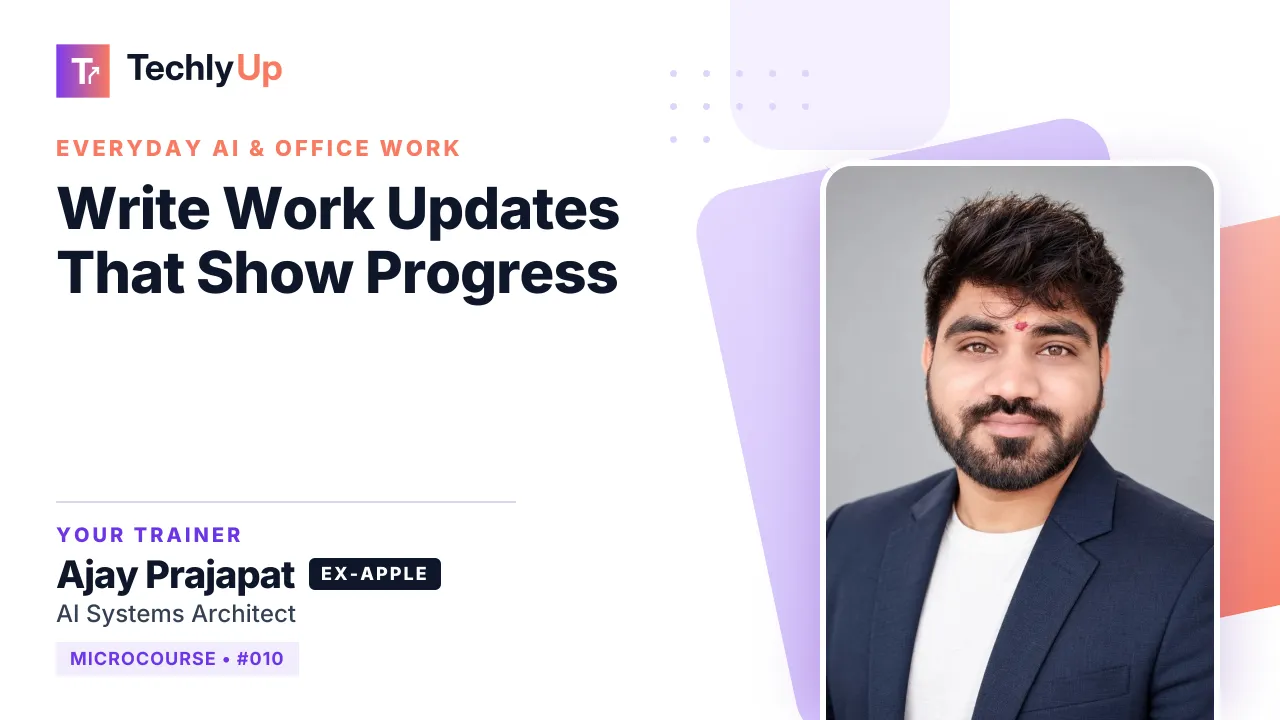 Write Work Updates That Show Progress — microcourse thumbnail with trainer Ajay Prajapat