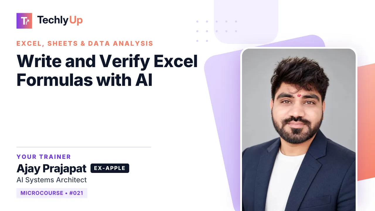 Write and Verify Excel Formulas with AI — microcourse thumbnail with trainer Ajay Prajapat