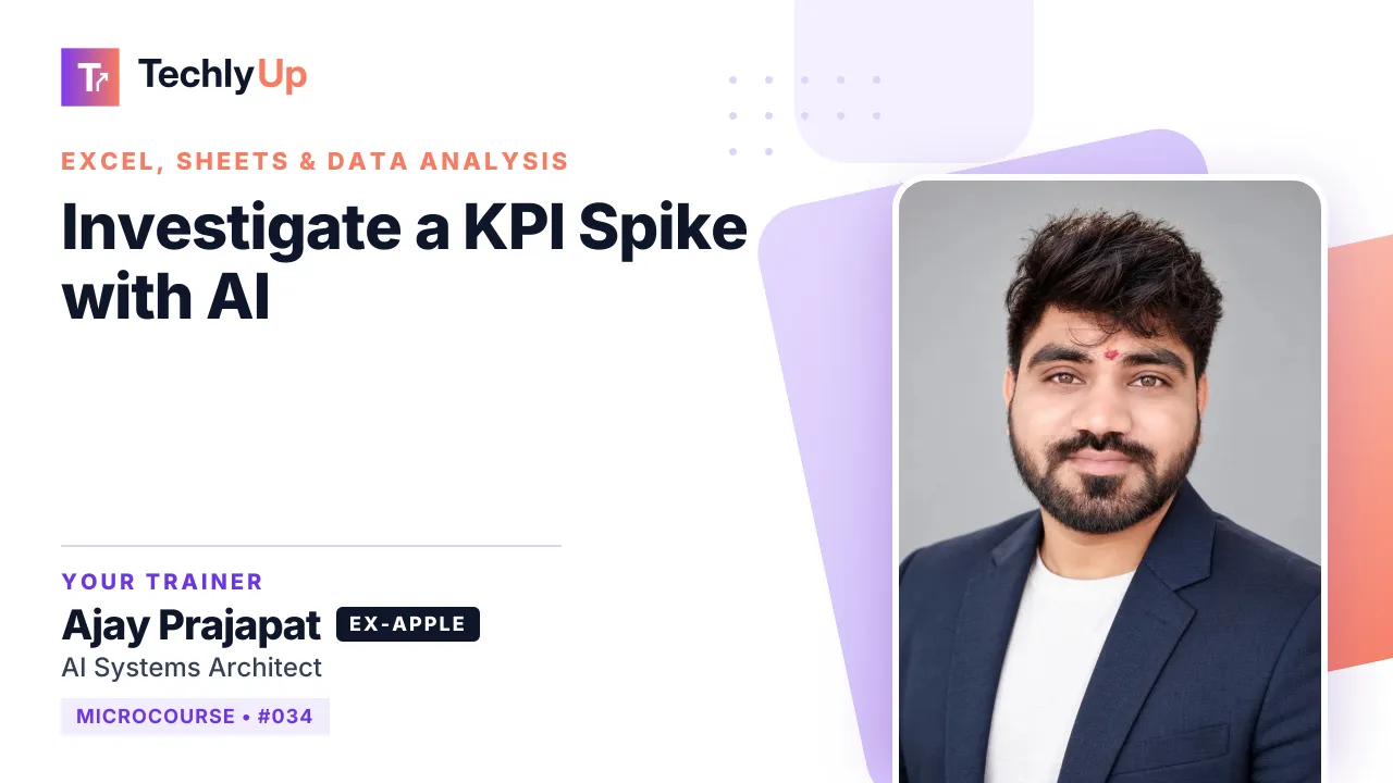 Investigate a KPI Spike with AI — microcourse thumbnail with trainer Ajay Prajapat